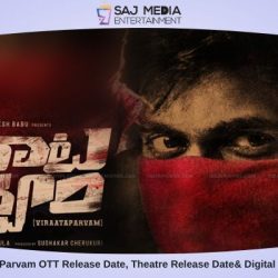 Virata Parvam OTT Release Date, Theatre Release Date& Digital Rights