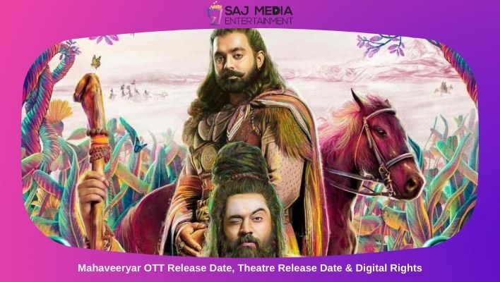 Mahaveeryar OTT Release Date, Theatre Release Date & Digital Rights