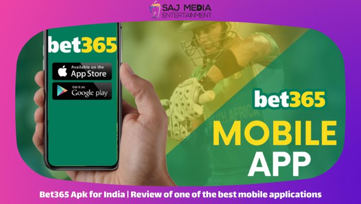Bet365 Apk for India Review of one of the best mobile applications