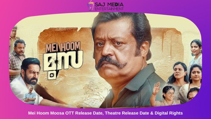 Mei Hoom Moosa OTT Release Date, Theatre Release Date & Digital Rights