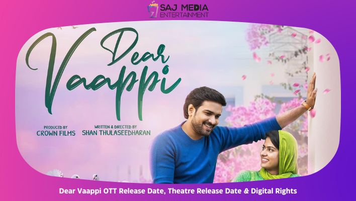 Dear Vaappi OTT Release Date
