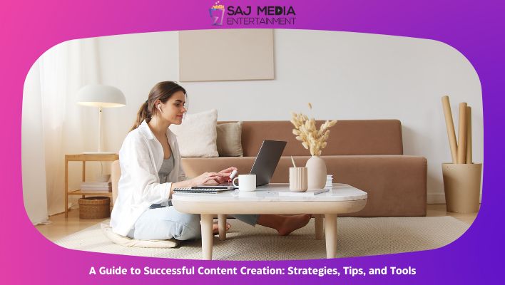 A Guide to Successful Content Creation Strategies, Tips, and Tools