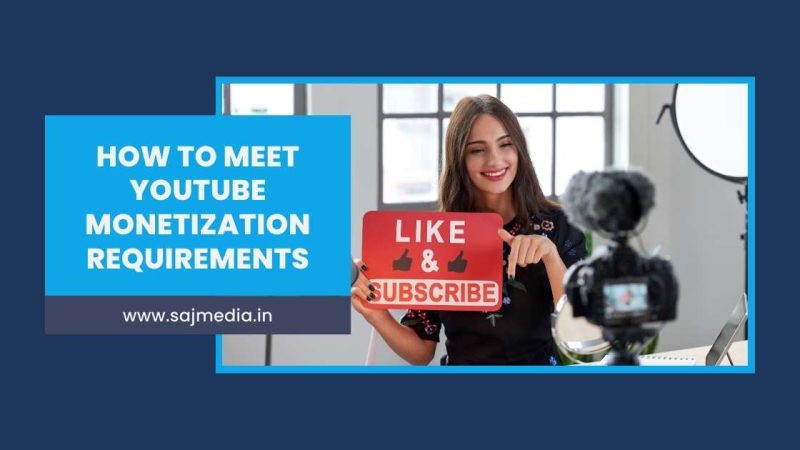 How to Meet YouTube Monetization Requirements